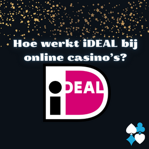 Hoe werkt iDEAL bij online casino’s?