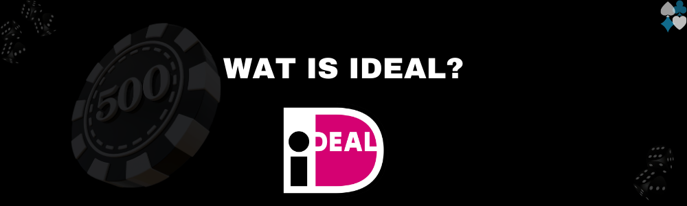 Wat is iDEAL