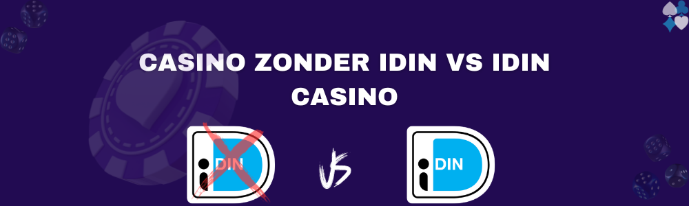 Сasino zonder iDIN vs iDIN casino